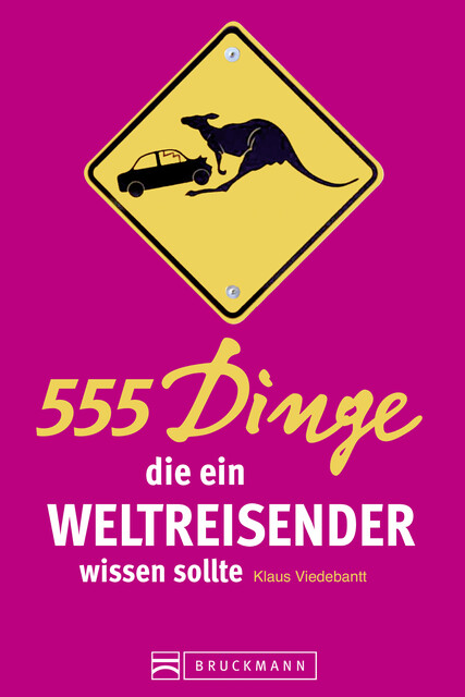 555 Dinge, die ein Weltreisender wissen sollte, Klaus Viedebantt