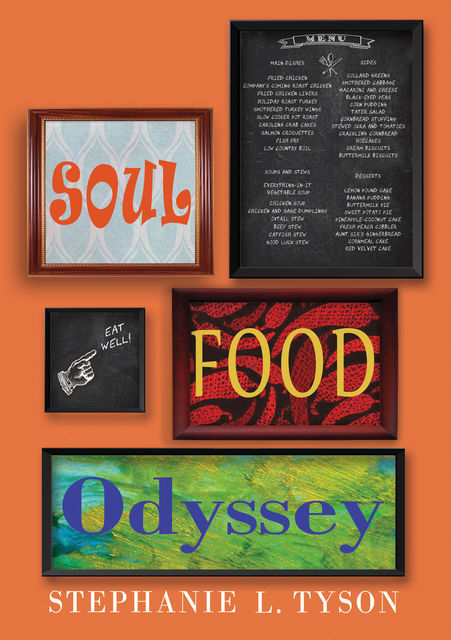 Soul Food Odyssey, Stephanie L. Tyson