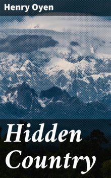 Hidden Country, Henry Oyen