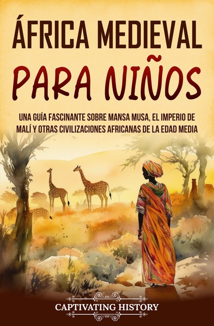 África Medieval para Niños, Captivating History