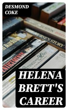 Helena Brett's Career, Desmond Coke