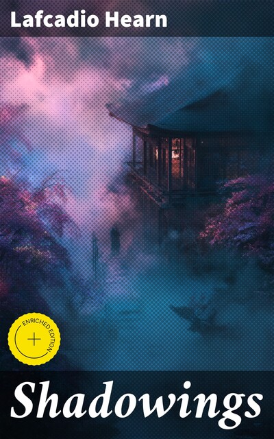 Shadowings, Lafcadio Hearn