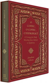 O Come, O Come, Emmanuel, Jonathan Gibson