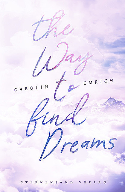 The way to find dreams, Carolin Emrich