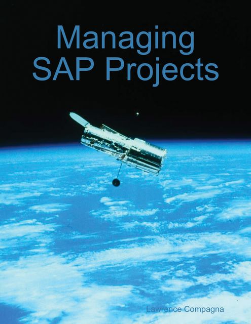 Managing SAP Projects, Lawrence Compagna