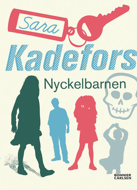Nyckelbarnen, Sara Kadefors