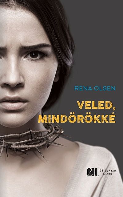 Veled, mindörökké, Rena Olsen