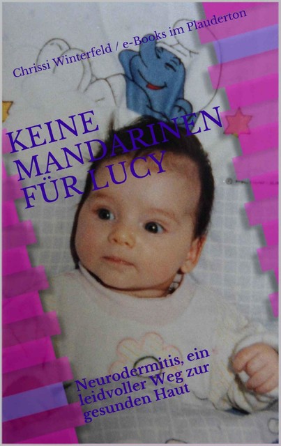 Keine Mandarinen für Lucy, Chrissi Winterfeld