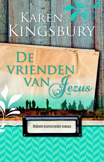 De vrienden van Jezus, Karen Kingsbury