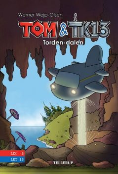 Tom & TK13 #1: Torden-dalen, Werner Wejp-Olsen