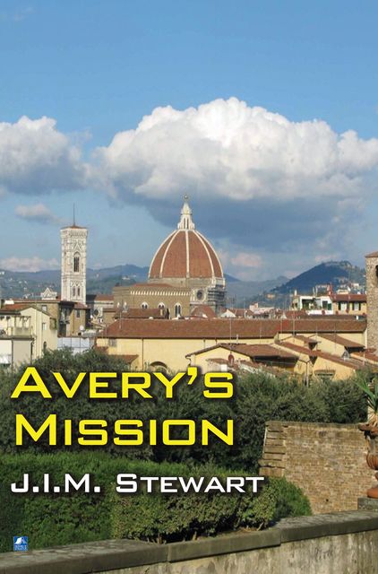 Avery's Mission, J.I. M. Stewart