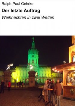 Der letzte Auftrag, Ralph-Paul Gehrke