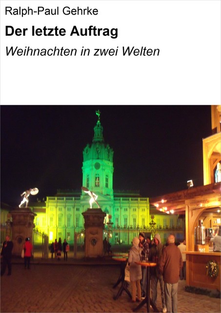 Der letzte Auftrag, Ralph-Paul Gehrke