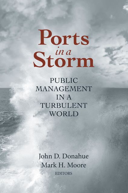 Ports in a Storm, John D. Donahue, Mark H. Moore