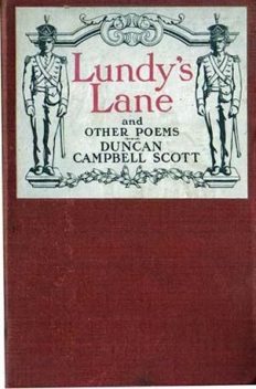 Lundy's Lane and Other Poems, Duncan Campbell Scott