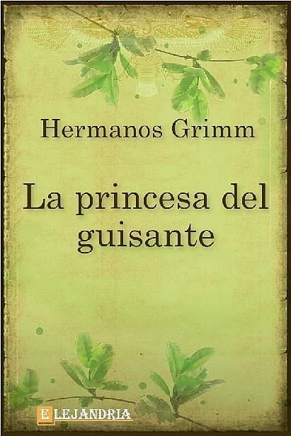 La princesa y el guisante, Hermanos Grimm