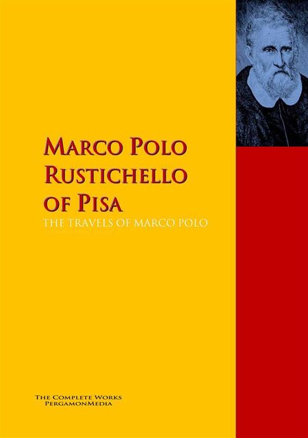The Travels Of Marco Polo, Marco Polo, Rustichello of Pisa