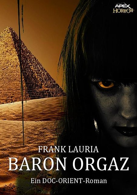 BARON ORGAZ – Ein DOC-ORIENT-Roman, Frank Lauria