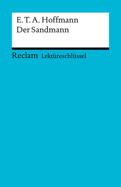 Lektüreschlüssel. E. T. A. Hoffmann: Der Sandmann, Peter Bekes