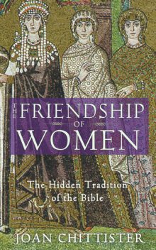 The Friendship of Women, Joan Chittister
