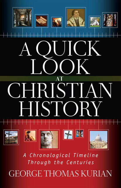 A Quick Look at Christian History, George Kurian