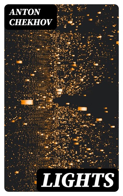 Lights, Anton Chekhov