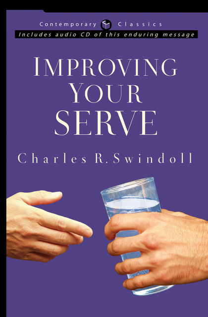 Improving Your Serve, Charles R. Swindoll