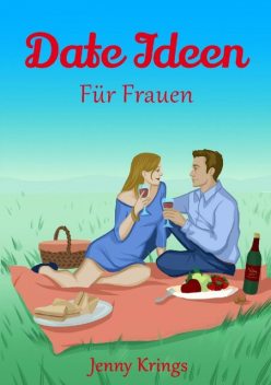 Date Ideen, Jenny Krings