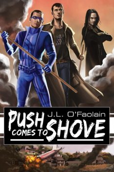Push Comes to Shove, J.L. O'Faolain