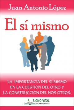 El sí mismo, Juan López