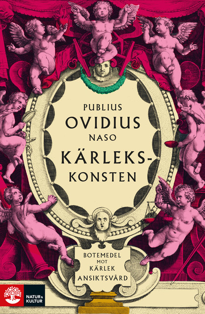 Kärlekskonsten / Botemedel mot kärlek / Ansiktsvård, Publius Ovidius Naso
