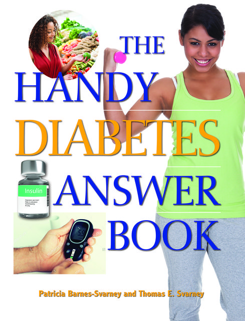 The Handy Diabetes Answer Book, Patricia Barnes-Svarney, Thomas E. Svarney