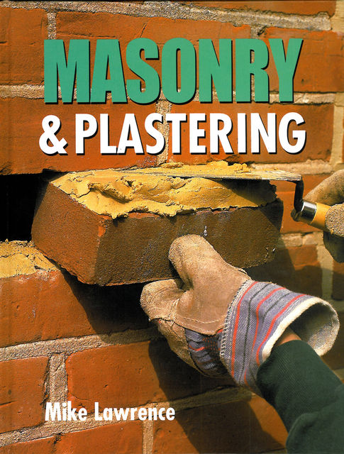Masonry and Plastering, Mike Lawrence
