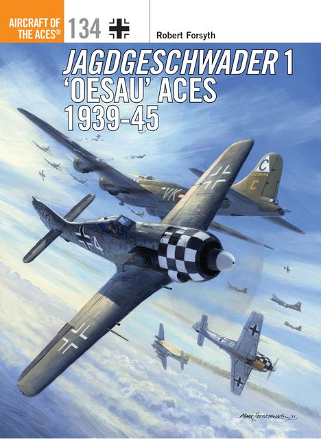 Jagdgeschwader 1 ‘Oesau’ Aces 1939–45, Robert Forsyth