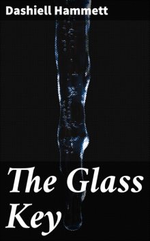 The Glass Key, Dashiell Hammett