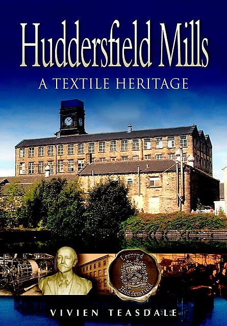 Huddersfield Mills, Vivien Teasdale