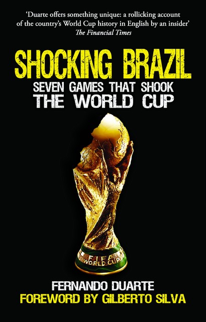 Shocking Brazil, Fernando Duarte, Gilberto Silva
