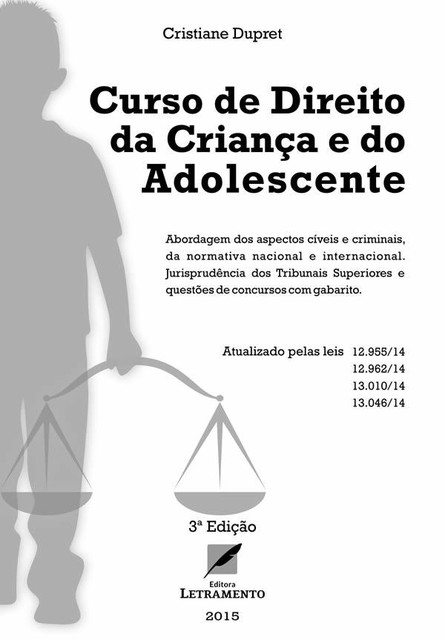 Curso de Direito da Criança e do Adolescente – 3a Edição, Cristiane Dupret