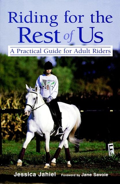 Riding for the Rest of Us, Jessica Jahiel