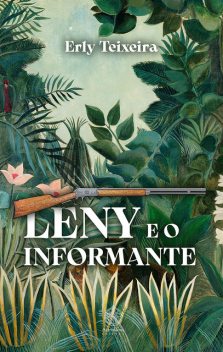 Leny e o Informante, Erly Teixeira