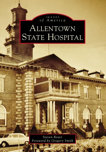 Allentown State Hospital, Steven Royer