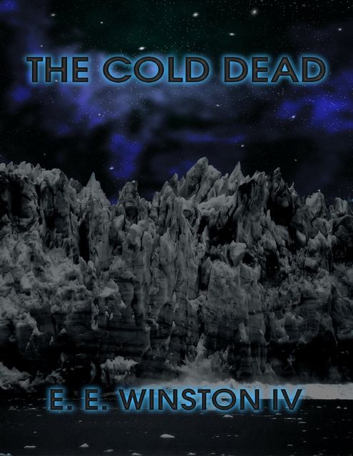 The Cold Dead, E.E.Winston IV