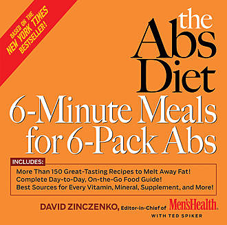 The Abs Diet 6-Minute Meals for 6-Pack Abs, David Zinczenko, Ted Spiker