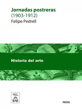 Jornadas postreras (1903–1912), Felipe Pedrell