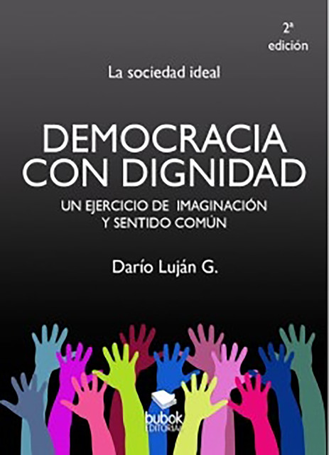Democracia con dignidad, Darío Luján Gómez