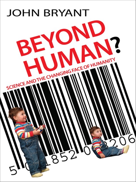 Beyond Human, John Bryant