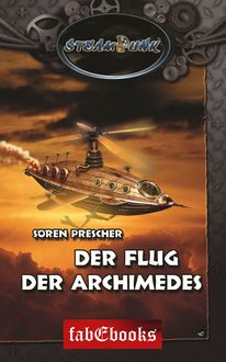 SteamPunk 4: Der Flug der Archimedes, Sören Prescher
