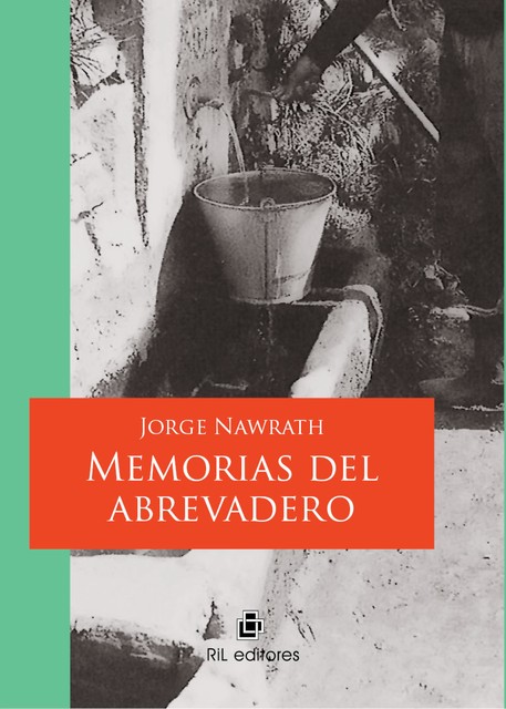 Memorias del abrevadero, Jorge Nawrath