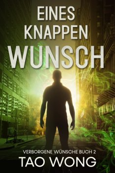 Eines Knappen Wunsch, Tao Wong