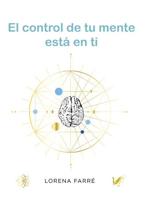 El control de tu mente está en ti, Lorena Farré Gutiérrez
